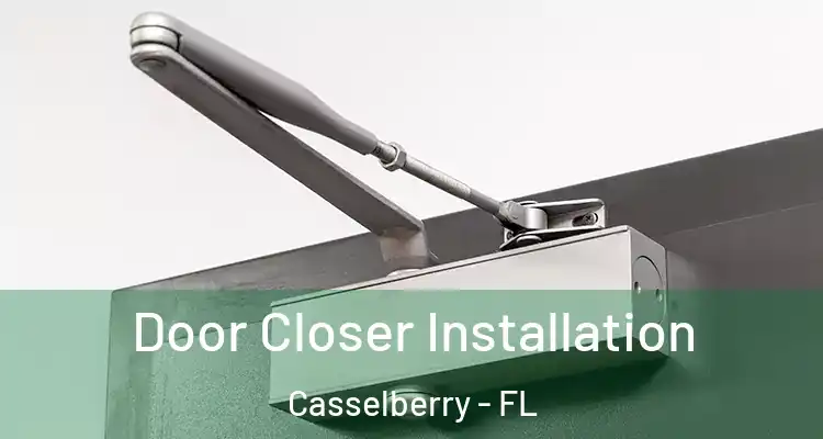  Door Closer Installation Casselberry - FL