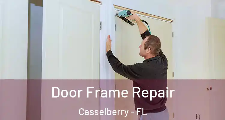  Door Frame Repair Casselberry - FL