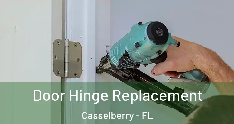  Door Hinge Replacement Casselberry - FL