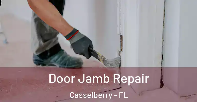  Door Jamb Repair Casselberry - FL