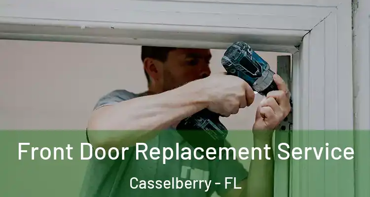  Front Door Replacement Service Casselberry - FL