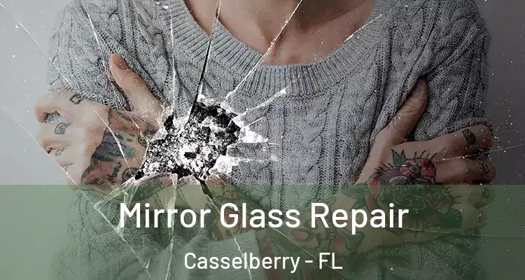  Mirror Glass Repair Casselberry - FL