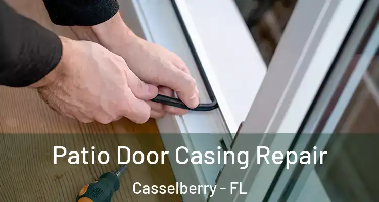  Patio Door Casing Repair Casselberry - FL