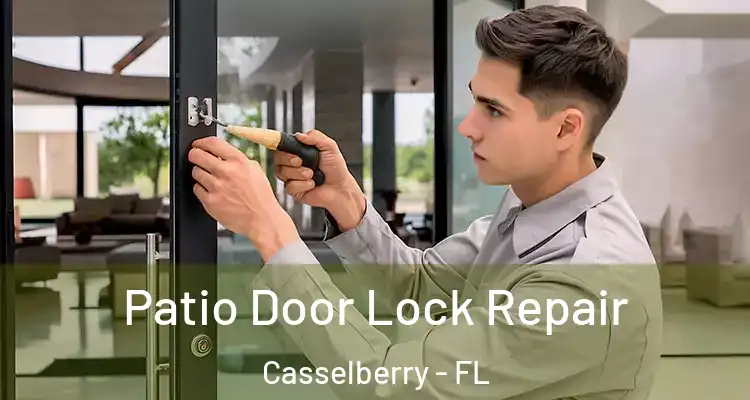  Patio Door Lock Repair Casselberry - FL