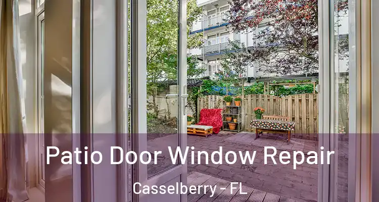  Patio Door Window Repair Casselberry - FL