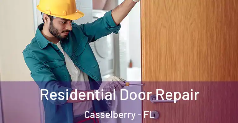  Residential Door Repair Casselberry - FL