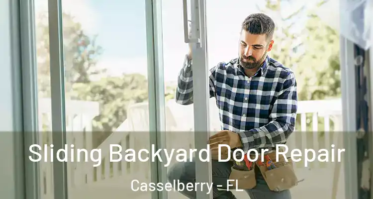  Sliding Backyard Door Repair Casselberry - FL
