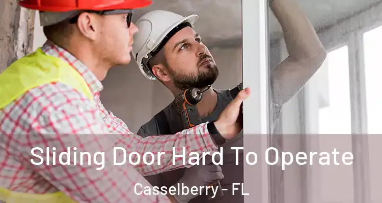  Sliding Door Hard To Operate Casselberry - FL