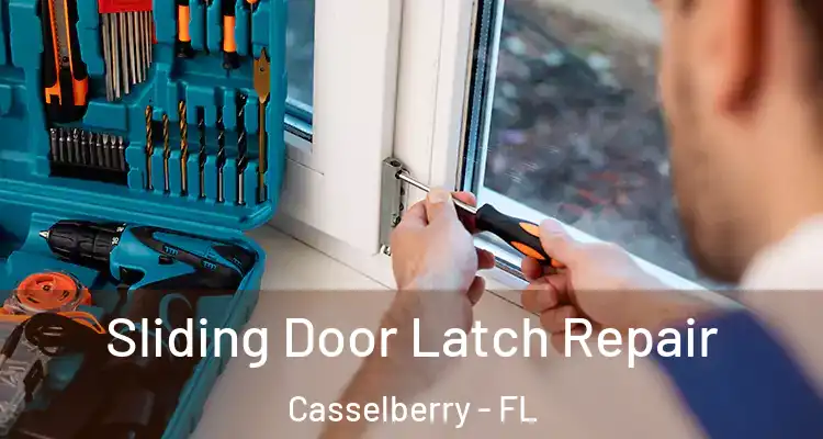  Sliding Door Latch Repair Casselberry - FL