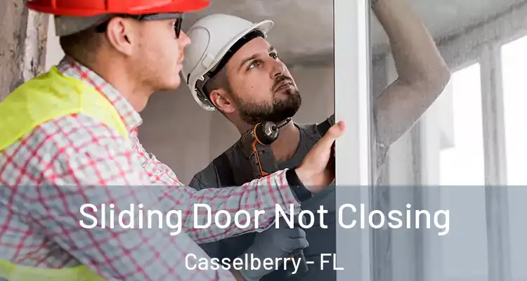  Sliding Door Not Closing Casselberry - FL